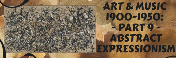 Lesson #9: Abstract Expressionism 